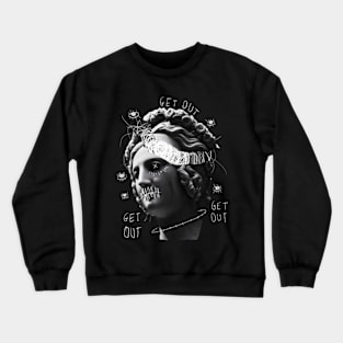 GET OUT of my head! Crewneck Sweatshirt